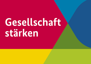 Grafik in den Farben Rot, Gelb, Grün Hell- und Dunkelblau mit der Aufschrift Gesellschaft stärken.